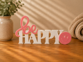 Be Happy Schriftzug 3D Druck zweifarbig – moderne Deko Handmade